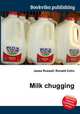 Milk chugging, Jesse Russell,Ronald Cohn 