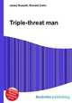 Triple-threat man, Jesse Russell,Ronald Cohn 