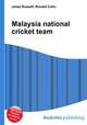 Malaysia national cricket team, Jesse Russell,Ronald Cohn 