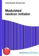 Modulated neutron initiator, Jesse Russell,Ronald Cohn 