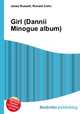 Girl (Dannii Minogue album), Jesse Russell,Ronald Cohn 