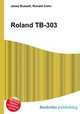 Roland TB-303, Jesse Russell,Ronald Cohn 