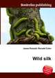 Wild silk, Jesse Russell,Ronald Cohn 