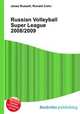 Russian Volleyball Super League 2008/2009, Jesse Russell,Ronald Cohn 