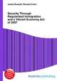 Security Through Regularized Immigration and a Vibrant Economy Act of 2007, Jesse Russell,Ronald Cohn 
