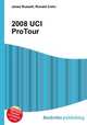 2008 UCI ProTour, Jesse Russell,Ronald Cohn 