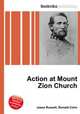 Action at Mount Zion Church, Jesse Russell,Ronald Cohn 