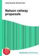 Nelson railway proposals, Jesse Russell,Ronald Cohn 