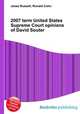 2007 term United States Supreme Court opinions of David Souter, Jesse Russell,Ronald Cohn 