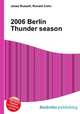 2006 Berlin Thunder season, Jesse Russell,Ronald Cohn 