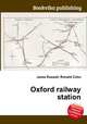 Oxford railway station, Jesse Russell,Ronald Cohn 