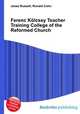 Ferenc Kolcsey Teacher Training College of the Reformed Church, Jesse Russell,Ronald Cohn 