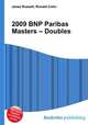 2009 BNP Paribas Masters – Doubles, Jesse Russell,Ronald Cohn 