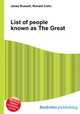 List of people known as The Great, Jesse Russell,Ronald Cohn 
