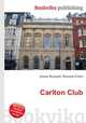 Carlton Club, Jesse Russell,Ronald Cohn 