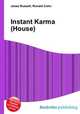 Instant Karma (House), Jesse Russell,Ronald Cohn 