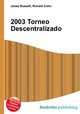 2003 Torneo Descentralizado, Jesse Russell,Ronald Cohn 