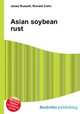 Asian soybean rust, Jesse Russell,Ronald Cohn 