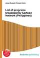 List of programs broadcast by Cartoon Network (Philippines), Jesse Russell,Ronald Cohn 
