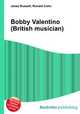 Bobby Valentino (British musician), Jesse Russell,Ronald Cohn 