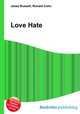 Love Hate, Jesse Russell,Ronald Cohn 
