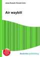Air waybill, Jesse Russell,Ronald Cohn 