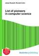 List of pioneers in computer science, Jesse Russell,Ronald Cohn 
