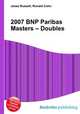 2007 BNP Paribas Masters – Doubles, Jesse Russell,Ronald Cohn 