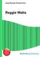 Reggie Watts, Jesse Russell,Ronald Cohn 