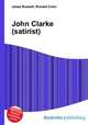 John Clarke (satirist), Jesse Russell,Ronald Cohn 