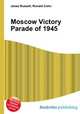 Moscow Victory Parade of 1945, Jesse Russell,Ronald Cohn 