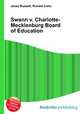 Swann v. Charlotte-Mecklenburg Board of Education, Jesse Russell,Ronald Cohn 