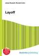 Layoff, Jesse Russell,Ronald Cohn 