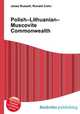 Polish–Lithuanian–Muscovite Commonwealth, Jesse Russell,Ronald Cohn 