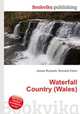 Waterfall Country (Wales), Jesse Russell,Ronald Cohn 