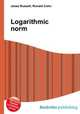 Logarithmic norm, Jesse Russell,Ronald Cohn 