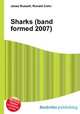 Sharks (band formed 2007), Jesse Russell,Ronald Cohn 