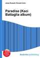 Paradise (Kaci Battaglia album), Jesse Russell,Ronald Cohn 