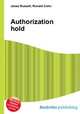 Authorization hold, Jesse Russell,Ronald Cohn 