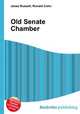 Old Senate Chamber, Jesse Russell,Ronald Cohn 