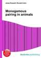 Monogamous pairing in animals, Jesse Russell,Ronald Cohn 