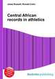 Central African records in athletics, Jesse Russell,Ronald Cohn 
