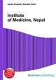 Institute of Medicine, Nepal, Jesse Russell,Ronald Cohn 