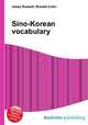 Sino-Korean vocabulary, Jesse Russell,Ronald Cohn 