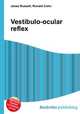 Vestibulo-ocular reflex, Jesse Russell,Ronald Cohn 