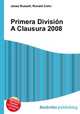 Primera Division A Clausura 2008, Jesse Russell,Ronald Cohn 