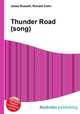 Thunder Road (song), Jesse Russell,Ronald Cohn 