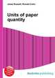 Units of paper quantity, Jesse Russell,Ronald Cohn 