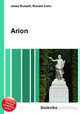 Arion, Jesse Russell,Ronald Cohn 
