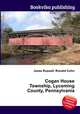 Cogan House Township, Lycoming County, Pennsylvania, Jesse Russell,Ronald Cohn 